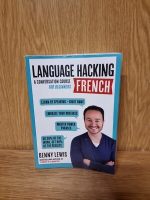 LANGUAGE HACKING FRENCH (Learn How to Speak French - Right Awa..Benny Lewis (28f