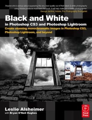 Black and White in Photoshop CS3 and Photoshop Lightroom : Create