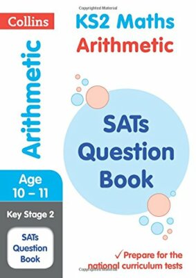 KS2 Maths Arithmetic SATs Question Book (Collins KS2 SATs Revisi