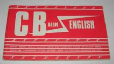CB RADIO ENGLISH - ANTHEA BICKERTON - CALL SIGNS - WORD GLOSSARY