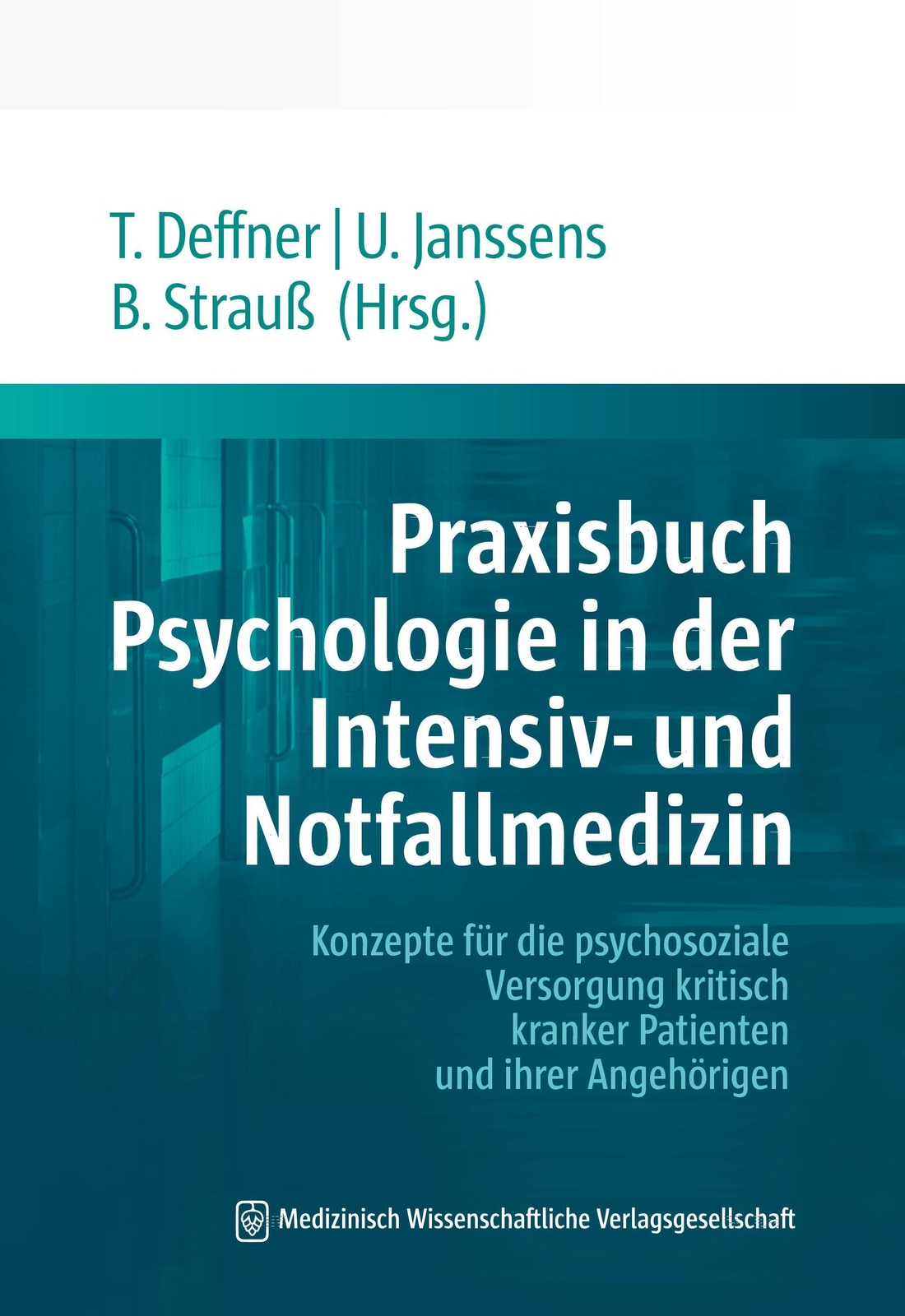Thumbnail - Praxisbuch Psychologie In Der Intensiv- Und Notfallmedizin | Deffner