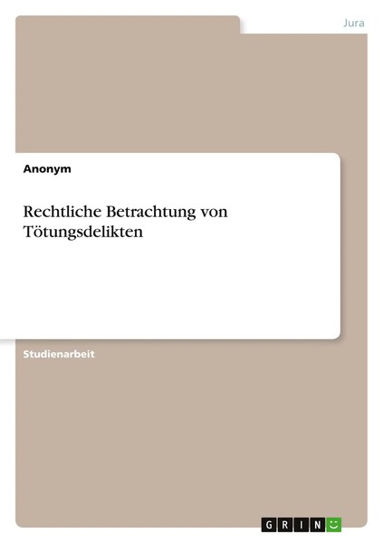 Rechtliche Betrachtung Von TöTungsdelikten Anonymous Taschenbuch 32 S. Deutsch-image