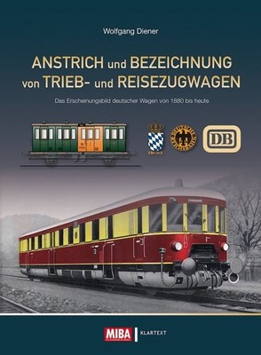 Anstrich und Bezeichnung von Trieb- und Reisezugwagen: Das Erscheinungsbild ...