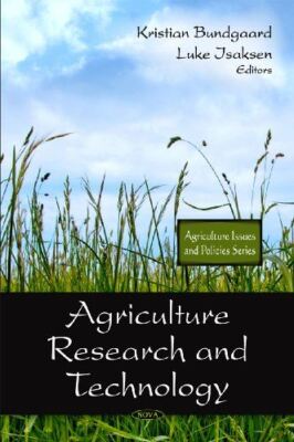 Agriculture Research and Technology (Agriculture Issues and (New)
