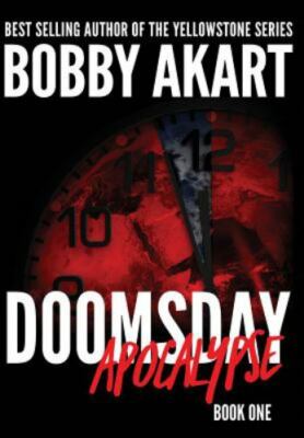 Doomsday Apocalypse: A Post-Apocalyptic Survival Thriller, Akart, Bobby, Accepta