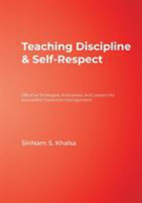Teaching Discipline and Self-Respect : Effective Strategies, Anec
