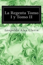 La Regenta Tomo I y Tomo II by Leopoldo Alas Clarin (Spanish) Paperback Book