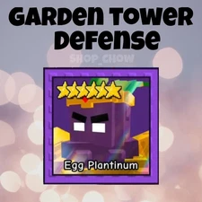 Garden Tower Defense | GTD | Egg Plantinum Exclusive