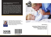 Individual Determinants Of Postnatal Care Services Utilization At Gov Khader