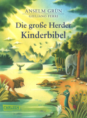 Die große Herder Kinderbibel von Anselm Grün (2017, Taschenbuch)