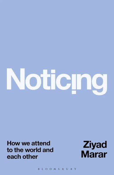 Noticing How We Attend To The World And Each Other Ziyad Marar Buch Englisch-image