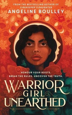 Warrior Girl Unearthed: Angeline Boulley Angeline Boulley