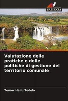 Tenaw Hailu Tedela | Valutazione Delle Pratiche E Delle Politiche Di Gestione...