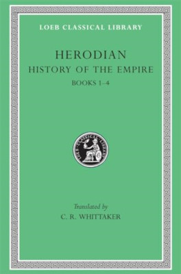 History: Bks. I-IV (Loeb Classical Library) - HardBack NEW Herodian 1989-07-01