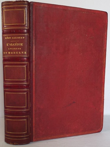 L'Algérie Ancienne et Moderne. L. Galibert. 1861, Signed Quinet leather binding - Foto 1 di 5