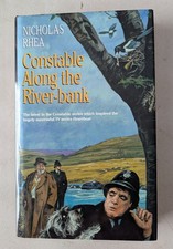 NICHOLAS RHEA  CONSTABLE ALONG THE RIVER-BANK  HARDBACK 1ST ED 1ST PRINTING