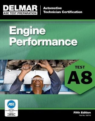 ASE Test Preparation - A8 Engine Performance by  Delmar, Ceng... - 9781111127107