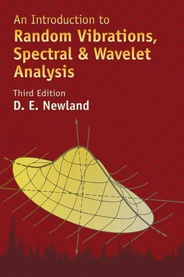 An Introduction to Random Vibrations, Spectral & Wavelet Analysis: Third Edi...