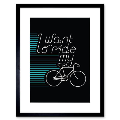 Gerahmter Wandkunstdruck I Want to Ride My Bike 12 x 16 Zoll