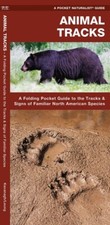 Animal Tracks: A Folding Pocket Guide to the Tracks  Signs of Familiar North...