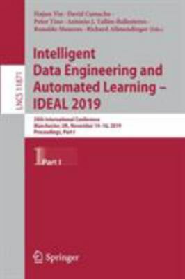 Intelligent Data Engineering and Automated Learning 2019 : 20th International...