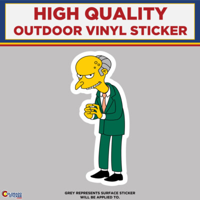 #ad Mr. Burns From The Simpsons High Quality Vinyl Stickers $65.50