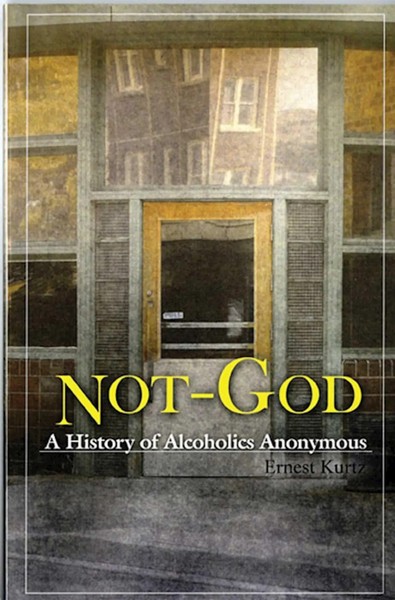 Not God | A History Of Alcoholics Anonymous | Ernest Kurtz | Englisch | Buch-image