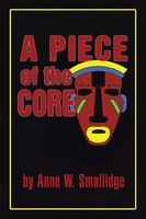 Anne W. Smallidge | A Piece Of The Core | Taschenbuch | Englisch (2010)