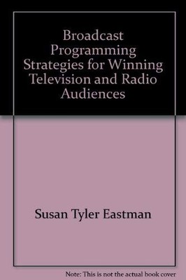 Broadcast programming, strategies for winning television and radio audiences