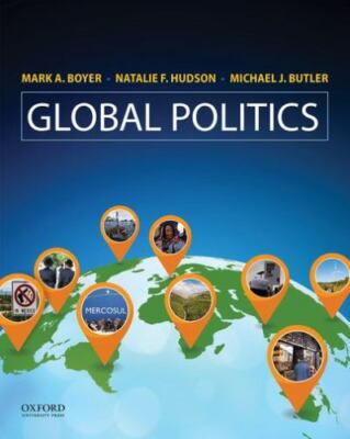 Global Politics: Applying Theory to a Complex World by Boyer, Mark A., Hudson, 