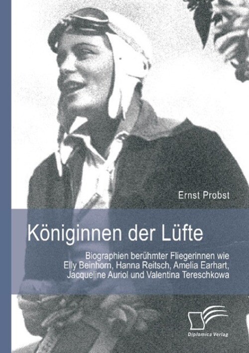 Thumbnail - Königinnen Der Lüfte: Biographien Berühmter Fliegerinnen Wie Elly