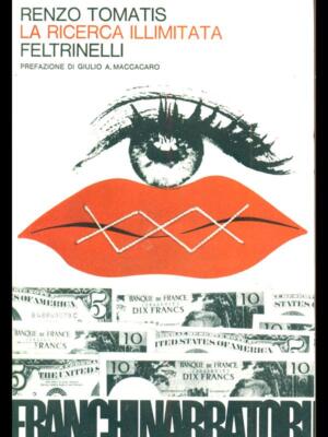 LA RICERCA ILLIMITATA TOMATIS RENZO FELTRINELLI 1974 FRANCHI