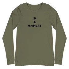 Funny I'm a Minimalist Long Sleeve T-shirt MNMLST Minimalism Simplify Downsize