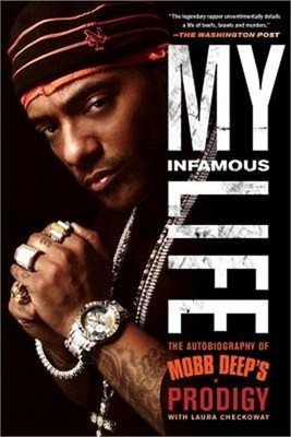 My Infamous Life: The Autobiography of Mobb Deep's Prodigy (Paperback or Softbac