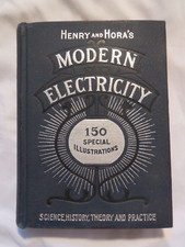 James Henry / HENRY AND HORA'S MODERN ELECTRICITY PRACTICAL WORKING ENCYCLOPEDIA