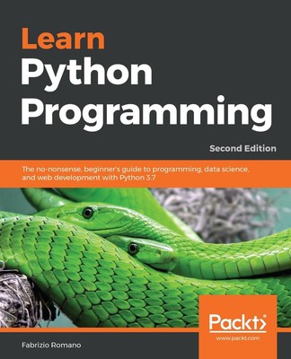 Learn Python Programming: The no-nonsense, beginner's guide to programming, data