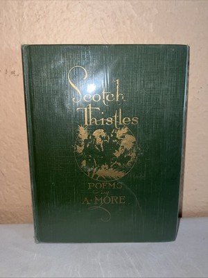 Scotch Thistles: Poems by A. More HC 1924 First Edition Dusk Jacket Vintage