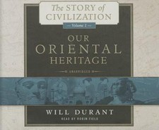 The Story of Civilization Ser.: Our Oriental Heritage : The Story of Civilizatio