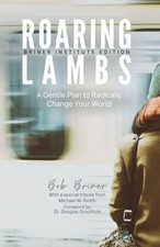 Roaring Lambs (Briner Institute Edition): A Gentle Plan to Radically Change ...