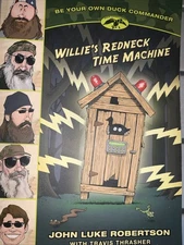 Be Your Own Duck Commander Book Willie's Redneck Time Machine 2014 By John