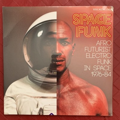 Space Funk-Afro Futurist Electro Funk in Space 1976-84 by Soul Jazz Records#funk