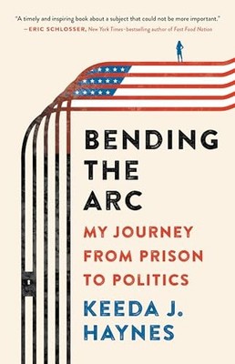Bending the Arc: My Journey from Pr..., Haynes, Keeda J