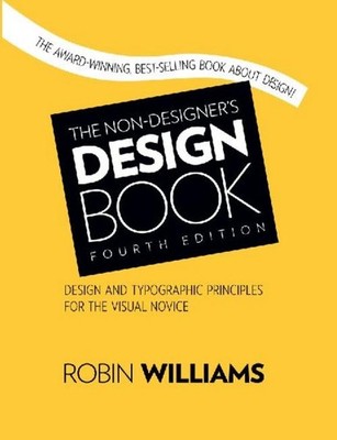 The Non-Designer's Design Book ~ Robin Williams ~  9780133966152