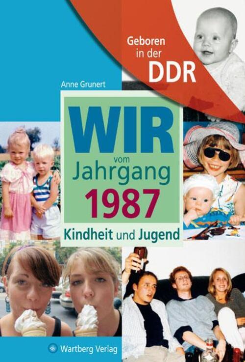 Thumbnail - Geboren In Der Ddr. Wir Vom Jahrgang 1987 Kindheit Und Jugend Anne
