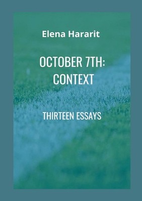 October 7th: Context: Thirteen Essays on a Common Thread by Elena Harari Paperba