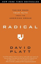 Radical: Taking Back your Faith from the American Dream by David Platt (English)