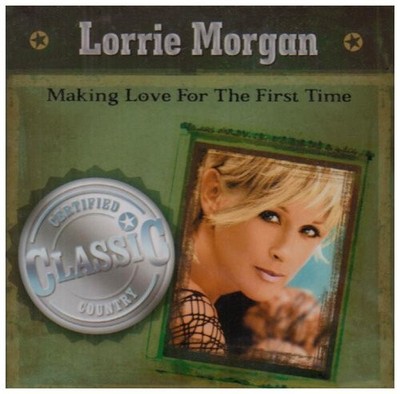 Lorrie Morgan - Making Love for the First Time - Lorrie Morgan CD BSVG The Cheap