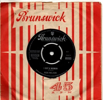 Rick Nelson:I got a woman/You don't love me anymore:UK Brunswick:1963