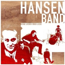 Hansen Band - Keine Lieder über Liebe (2005) CD