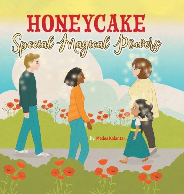 Honeycake Special Magical Powers by Medea Kalantar (Hardback Book)